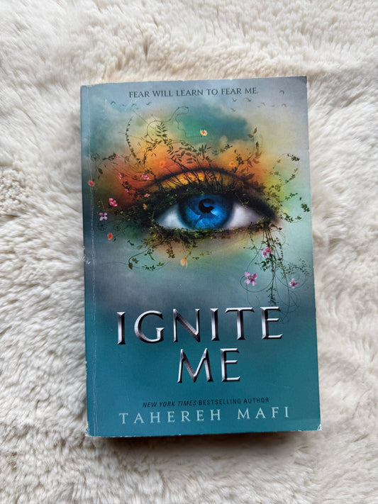 Ignite Me - Tahereh Mafi