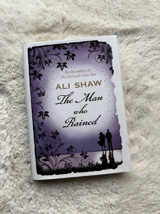 The Man who Rained - ALI SHAW
